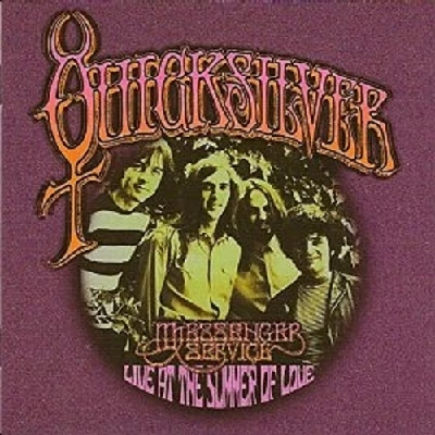 Quicksilver Messenger Service - Live at the Summer of Love