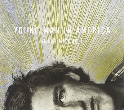 Anais Mitchell - Young Man in America