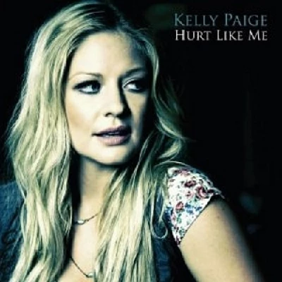 Kelly Paige - Hurt Like Me