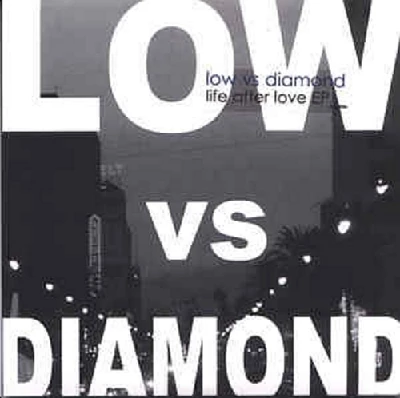 Low Vs Diamond - Life after Love EP