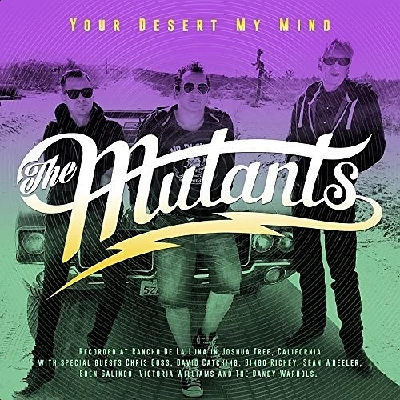 Mutants - Your Desert My Mind