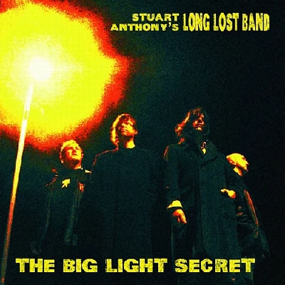 Stuart Anthony's Long Lost Band - The Big Light Secret