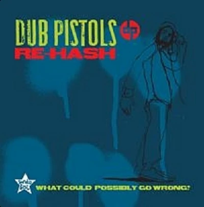 Dub Pistols - Re-Hash