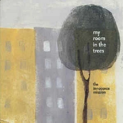 innocence mission - My Room in the Trees