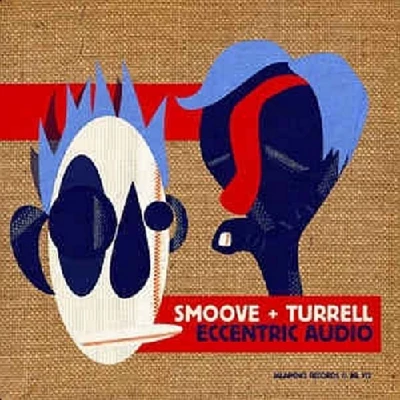 Smoove and Turrell - Eccentric Audio