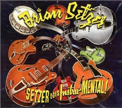 Brian Setzer - Setzer Goes Instru-MENTAL!