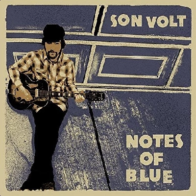Son Volt - Notes of Blue