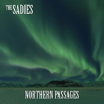 Sadies - Northern Passage