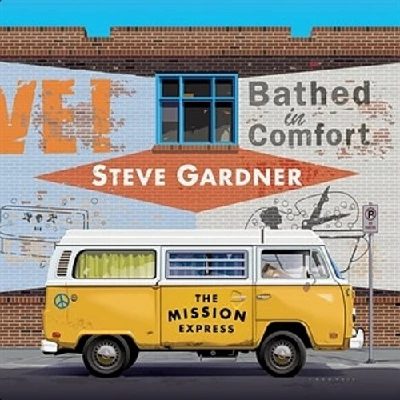 Steve Gardner - Bathed in Comfort