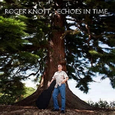 Roger Knott - Echoes in Time