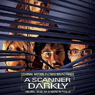 Graham Reynolds - A Scanner Darkly: Original Motion Picture Soundtrack