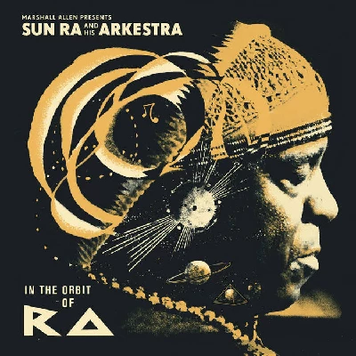 Sun Ra And His Arkestra - In the Orbit of Ra