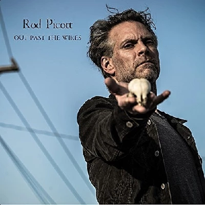 Rod Picott - Out Past the Wires