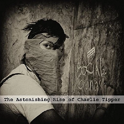 Charlie Tipper - The Astonishing Rise of Charlie Tipper