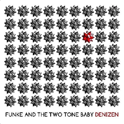 Funke and the Two Tone Baby - Denizen