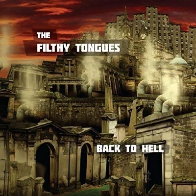 Filthy Tongues - Back to Hell