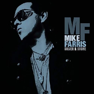 Mike Farris - Silver and Stone