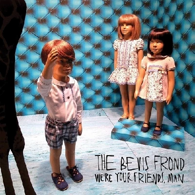 Bevis Frond - We're Your Friends, Man