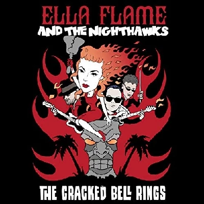 Ella Flame and the Nighthawks - The Cracked Bell Rings