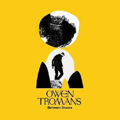 Owen Tromans - Between Stones