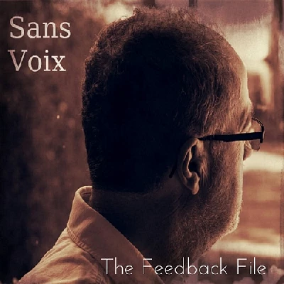 Feedback File - Sans Voix