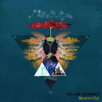 Pulsar Ensemble - Bizarre City