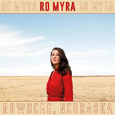 Ro Myra - Nowhere. Nebraska