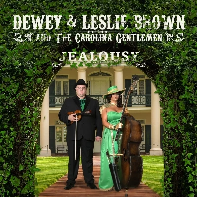 Dewey and Leslie Brown with The Carolina Gentlemen - Jealousy