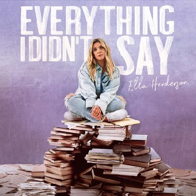 Ella Henderson - Everything I Didn't Say
