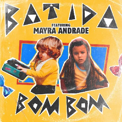 Batida (feat. Mayra Andrade) - Bom Bom