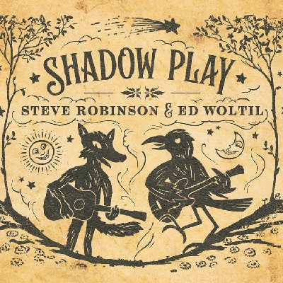 Steve Robinson and Ed Woltil - Shadow Play