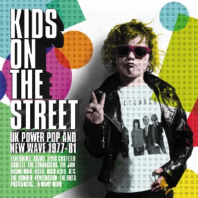 Various - Kids On The Street - UK Power Pop and New Wave 1977-1981