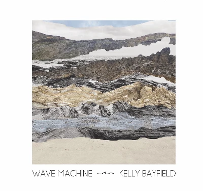 Kelly Bayfield - Wave Machine