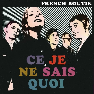 French Boutik - Ce Je Ne Sais Quoi