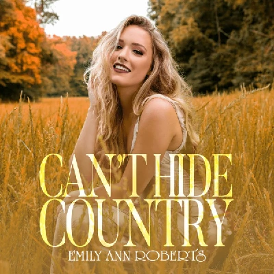 Emily Ann Roberts - Can't Hide Country