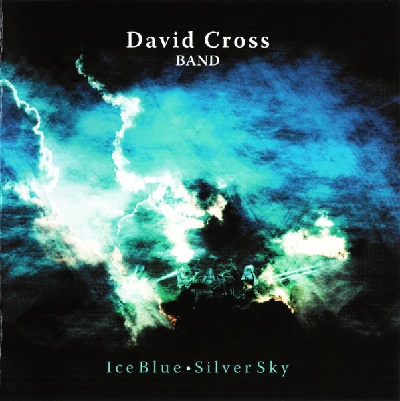 David Cross Band - Ice Blue Silver Sky