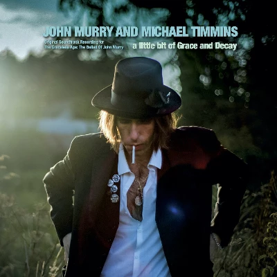 John Murry and Michael Timmins - A Little Bit of Grace and Decay