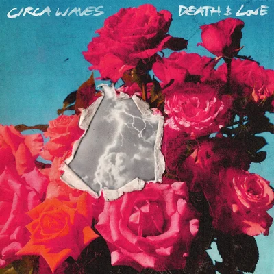 Circa Waves - Death and Love Pt. 1