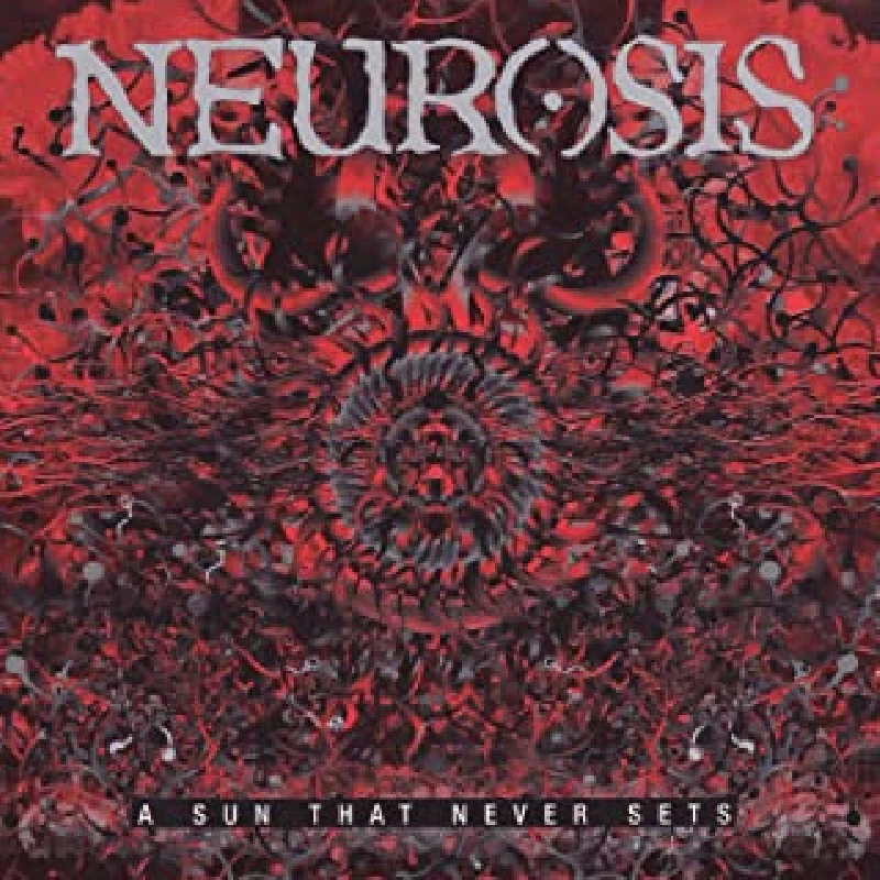 Neurosis - Sun That Never Sets