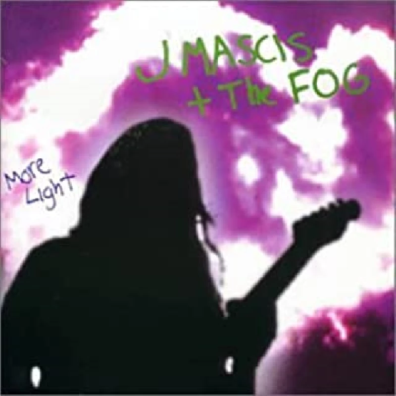 J Mascis and The Fog - More Light