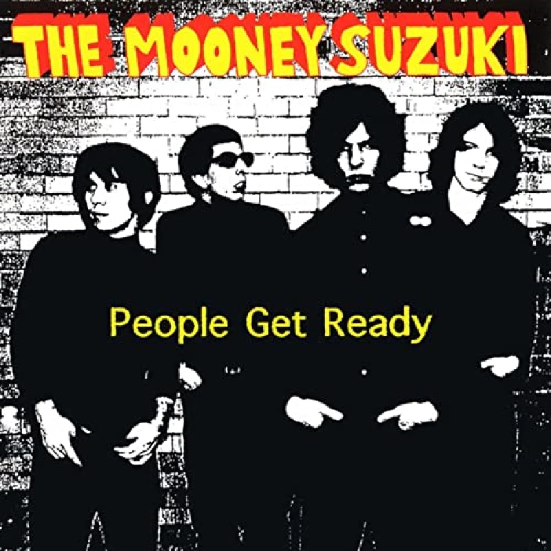 Mooney Suzuki - People Get Ready