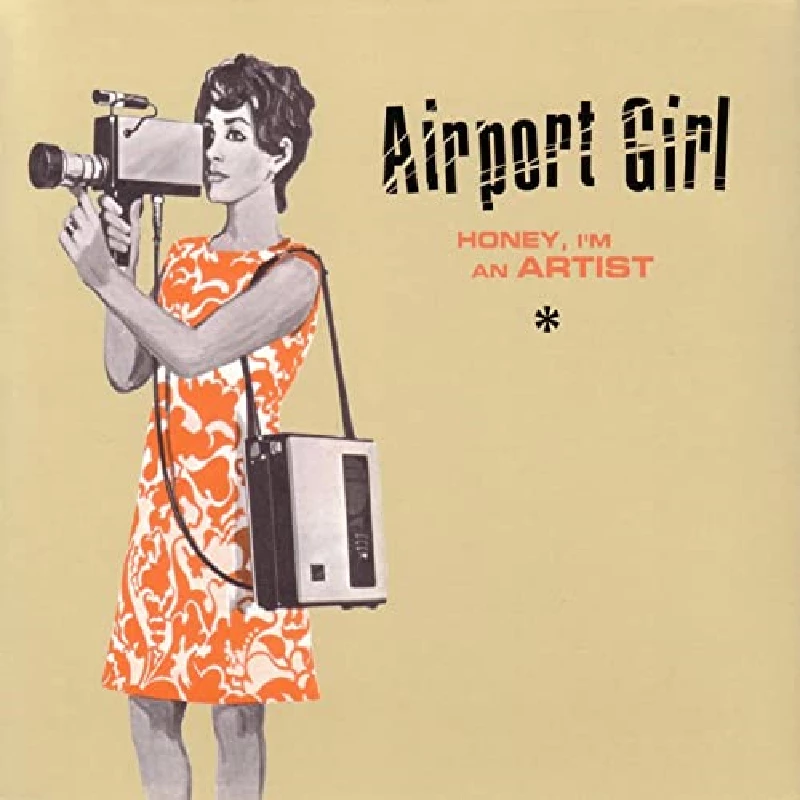 Airport Girl - Honey I'm An Artist
