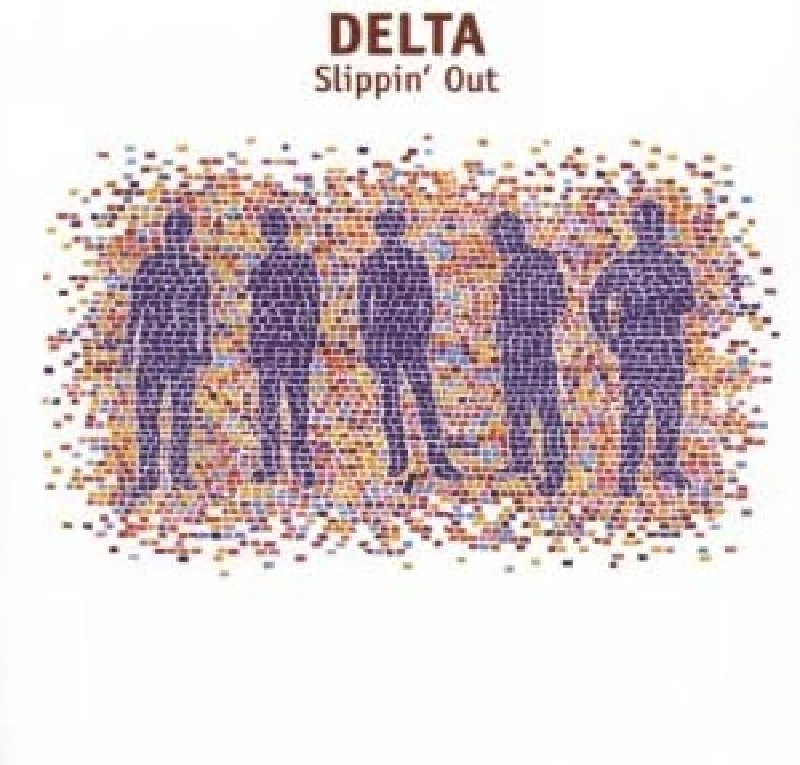 Delta - Slippin Out