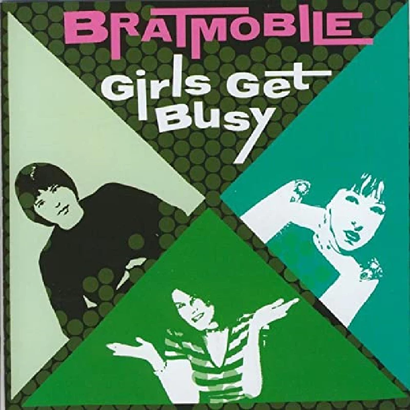 Bratmobile - Girls Get Busy
