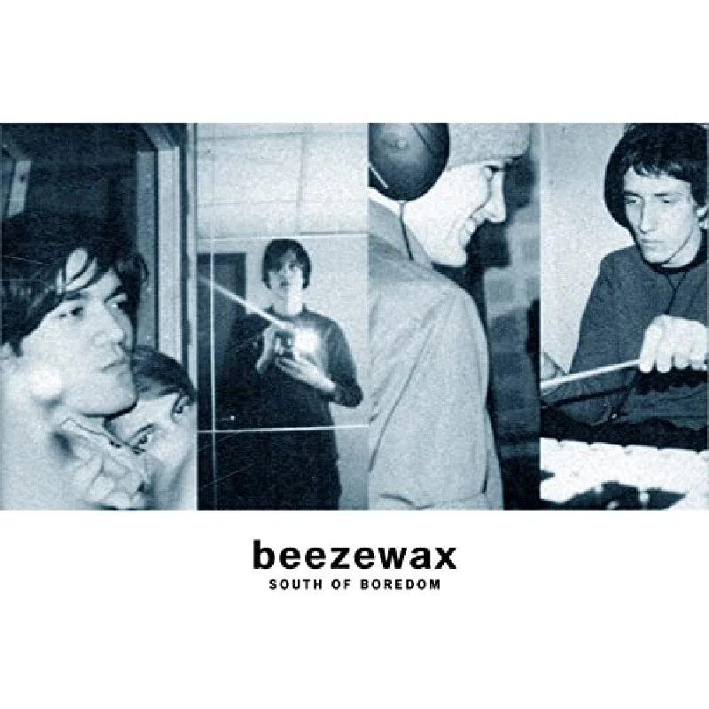 Beezewax - South of Boredom