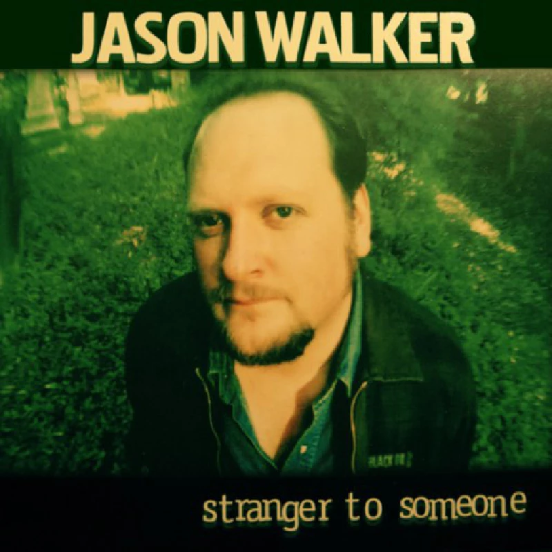 Jason Walker - Stranger To Someone