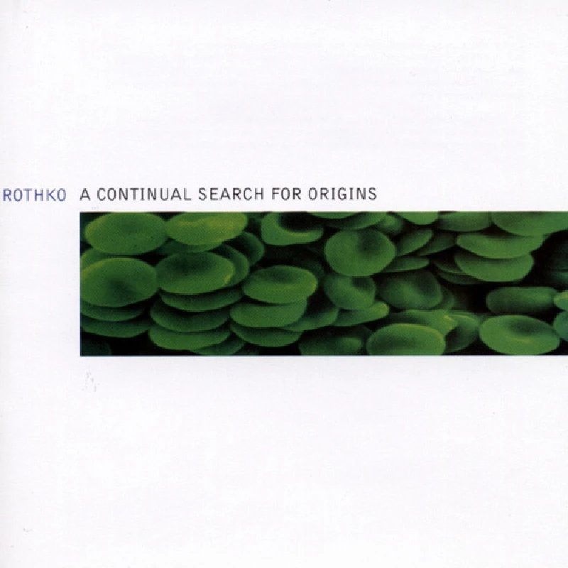 Rothko - Continual Search For Orgins