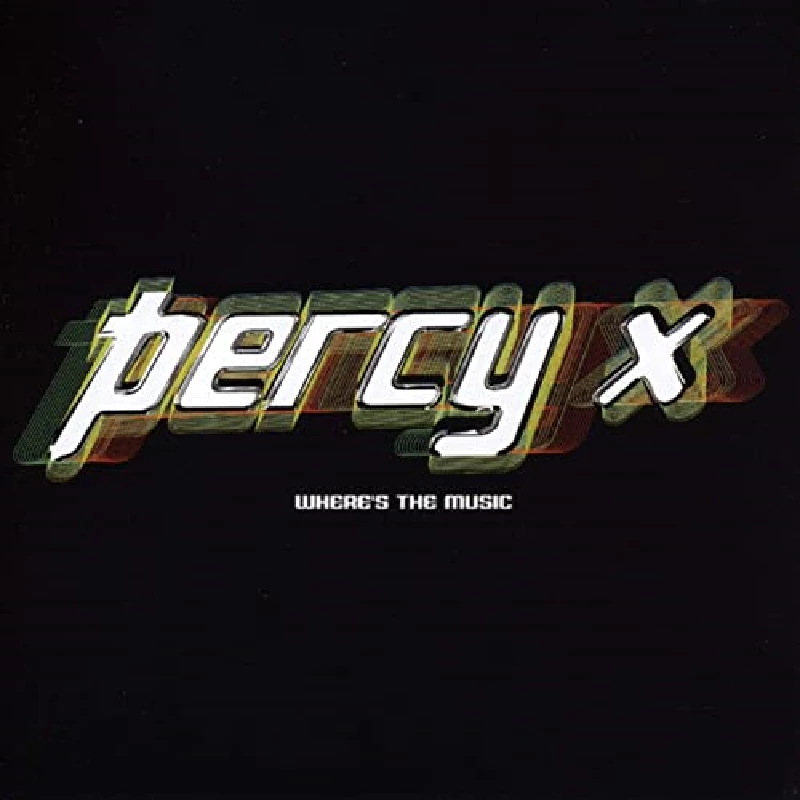 Percy X - Wheres The Music