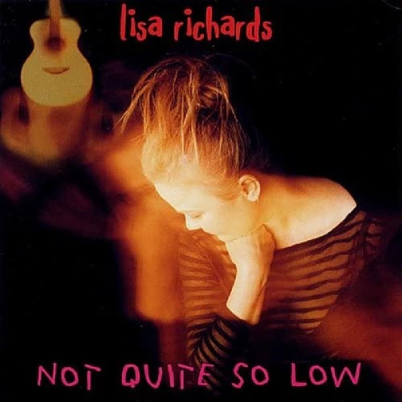 Richards Lisa - Not Quite So Low