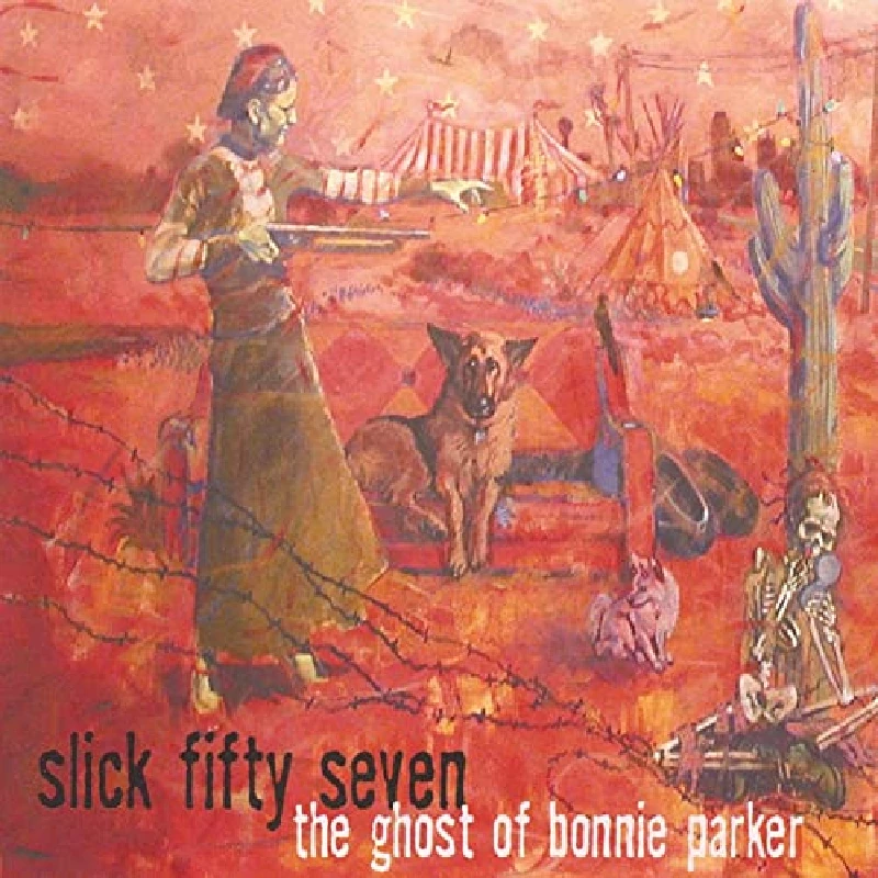 Slick 57 - Ghost Of Bonnie Parker